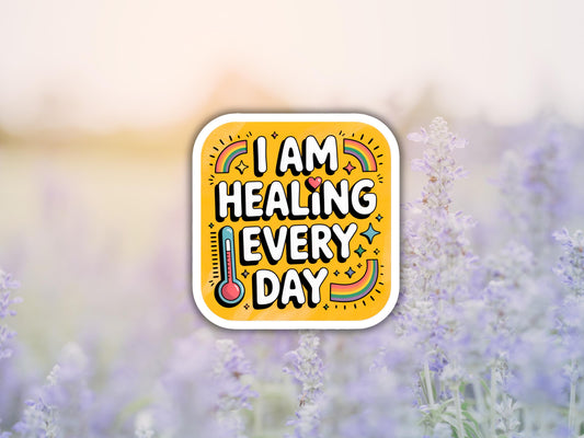 I Am Healing Every Day Sticker