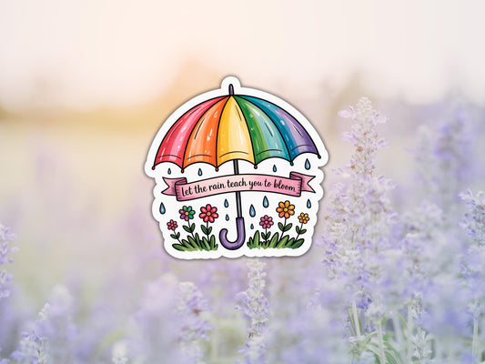 Let The Rain Teach You To Bloom Umbrella Sticker