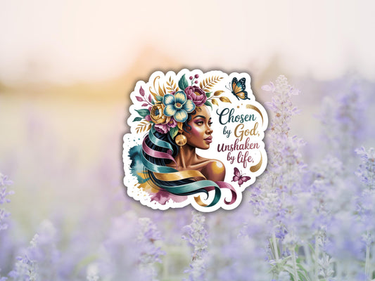 Chosen By God, Unshaken By Life Woman Sticker
