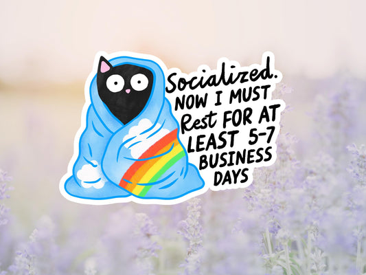 Socialized Now I Must Rest For At Least 5-7 Business Days Black Cat Sticker
