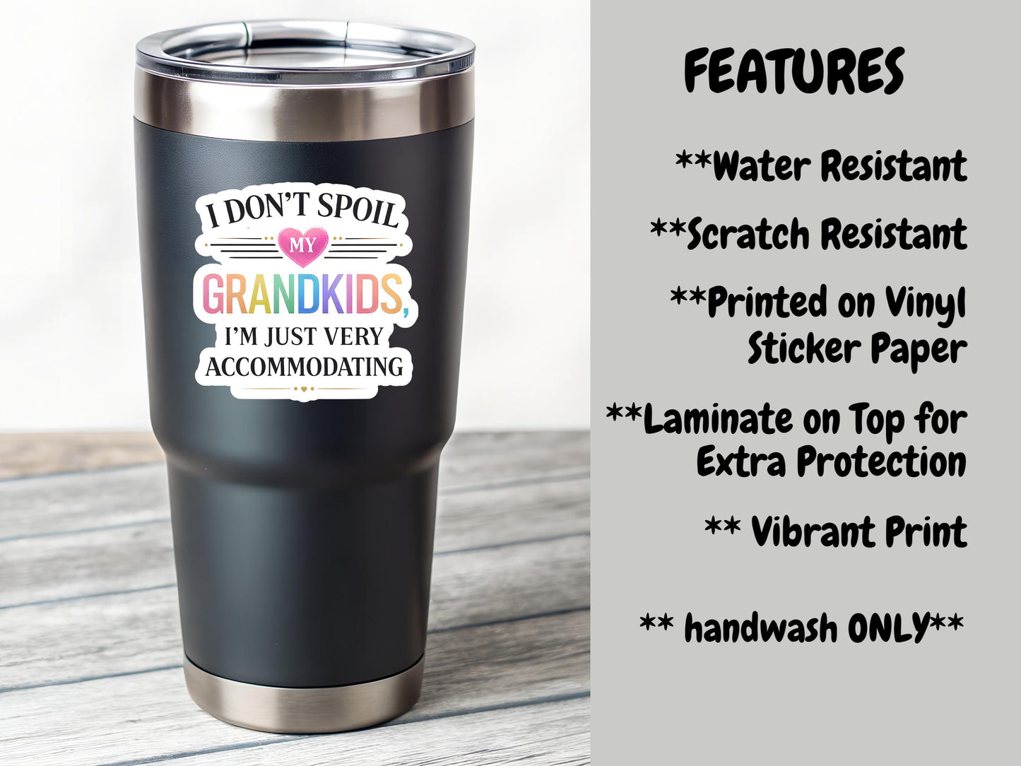 I Don't Spoil My Grandkids, I'm Just Very Accommodating Sticker