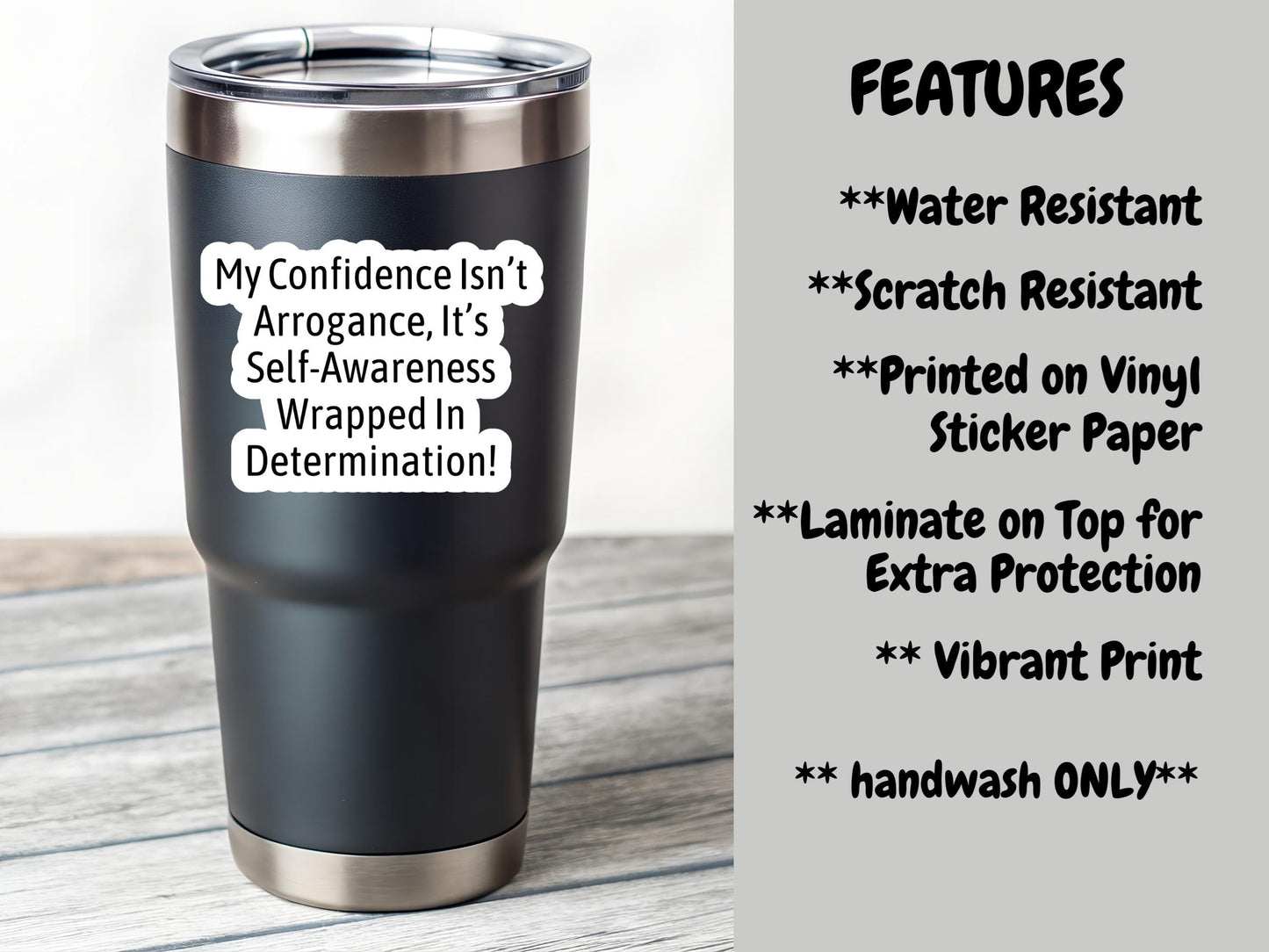 My Confidence Isn't Arrogance, It's Self Awareness Wrapped In Determination Sticker