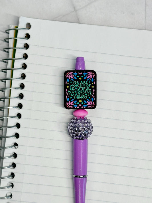 You Are Worthy Of Beautiful, Wonderful, Magical Things Beaded Ink Pen