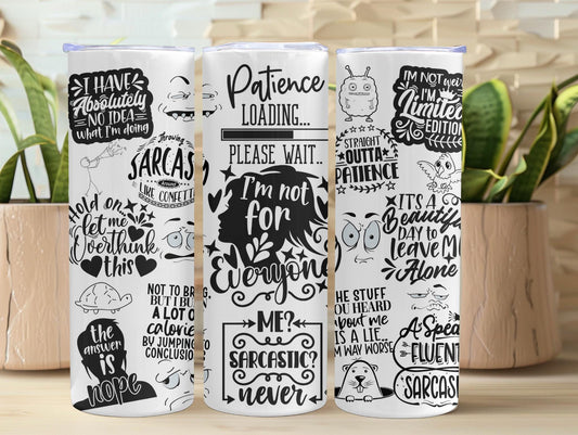 Sarcasm Funny Quotes 20oz Tumbler