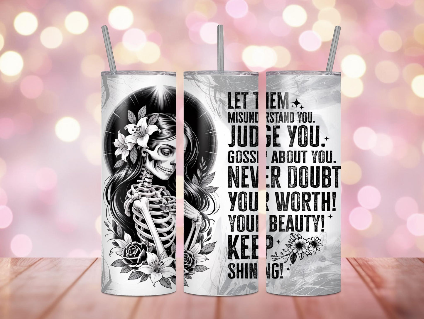 Let Them Misunderstand You Skeleton Inspirational 20oz Tumbler