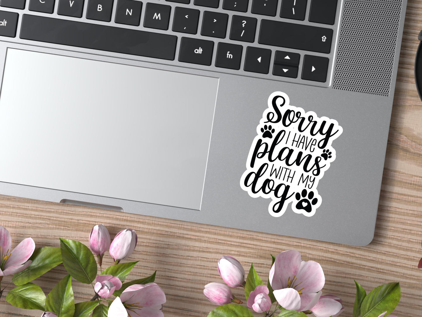 Sorry I Have Plans With My Dog Sticker