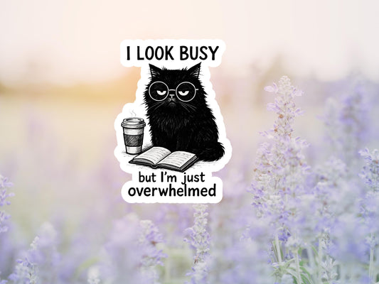 I Look Busy But I'm Just Overwhelmed Black Cat Sticker