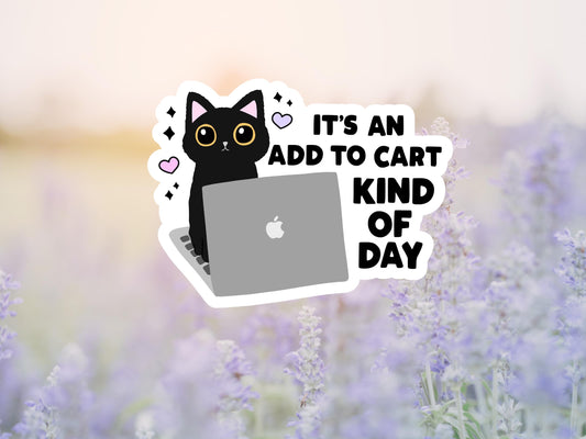 It's An Add To Cart Kind Of Day Black Cat With Laptop Sticker