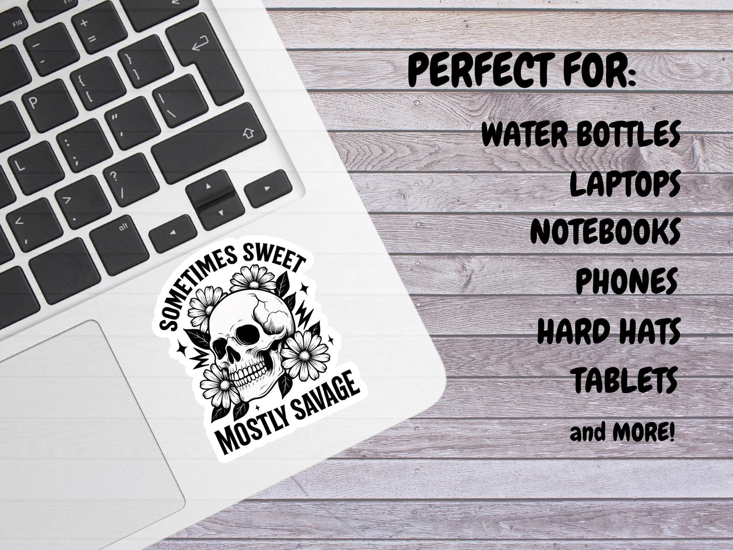 Sometimes Sweet Mostly Savage Skull With Flowers Sticker