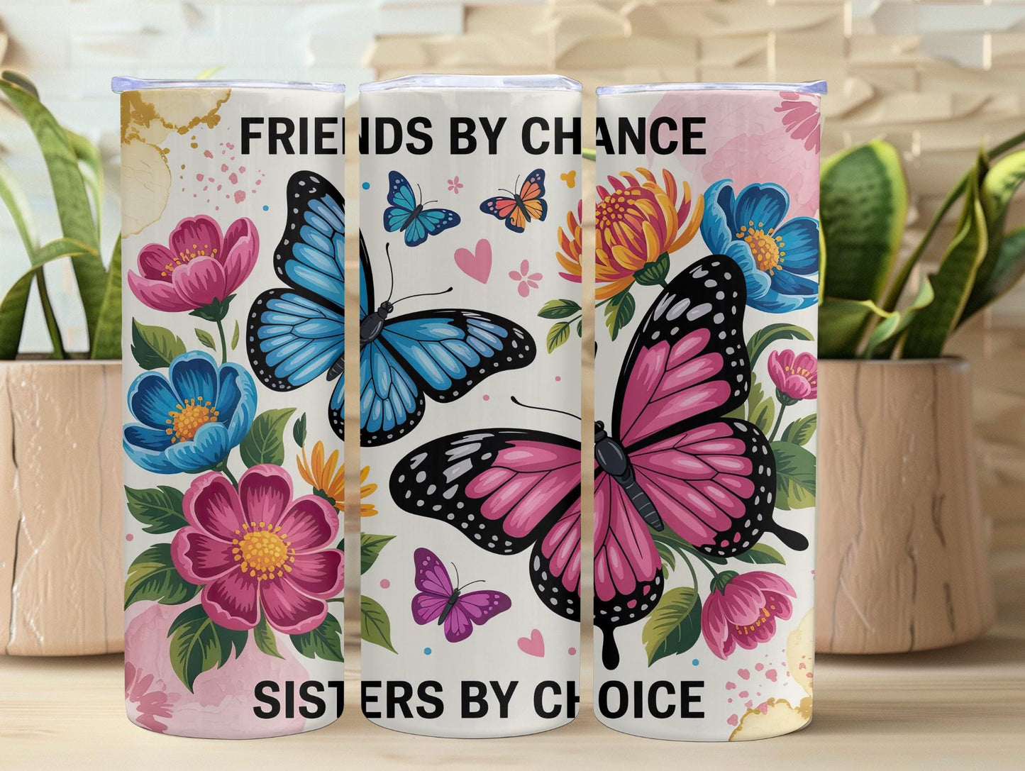 Friend By Chance Sisters By Choice Butterfly 20oz Tumbler