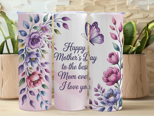 Happy Mothers Day To The Best Mom Ever 20oz Tumbler