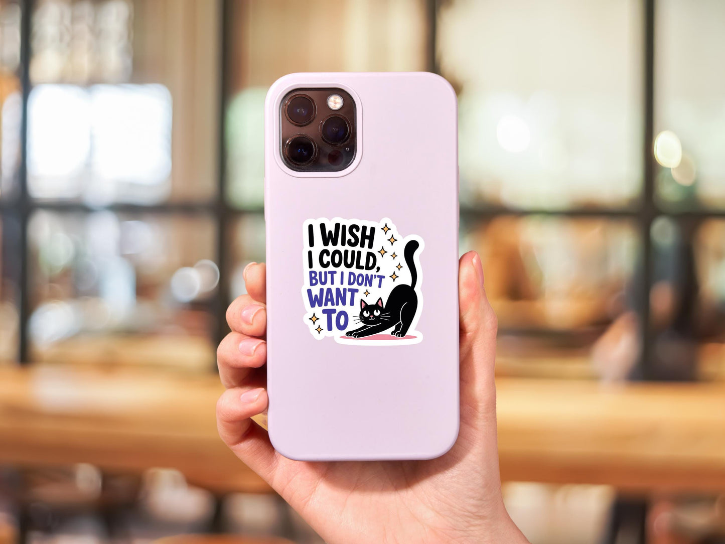 I Wish I Could But I Don't Want To Cat Sticker
