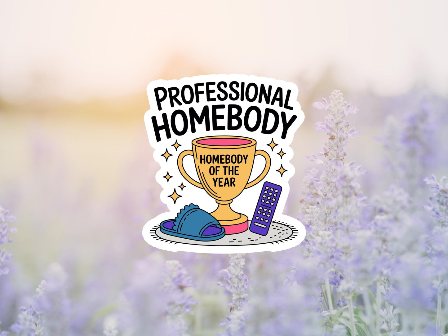 Professional Homebody Sticker