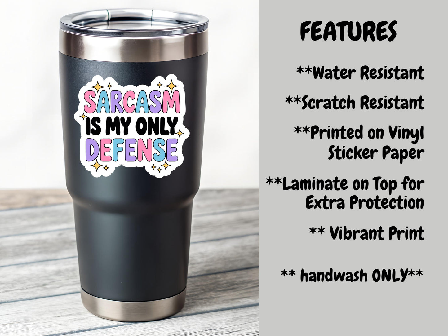 Sarcasm Is My Only Defense Sticker