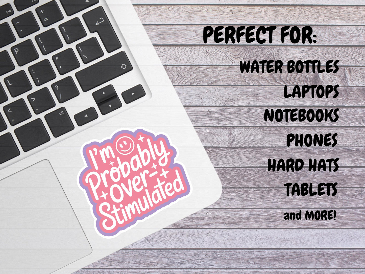 I'm Probably Over Stimulated Sticker