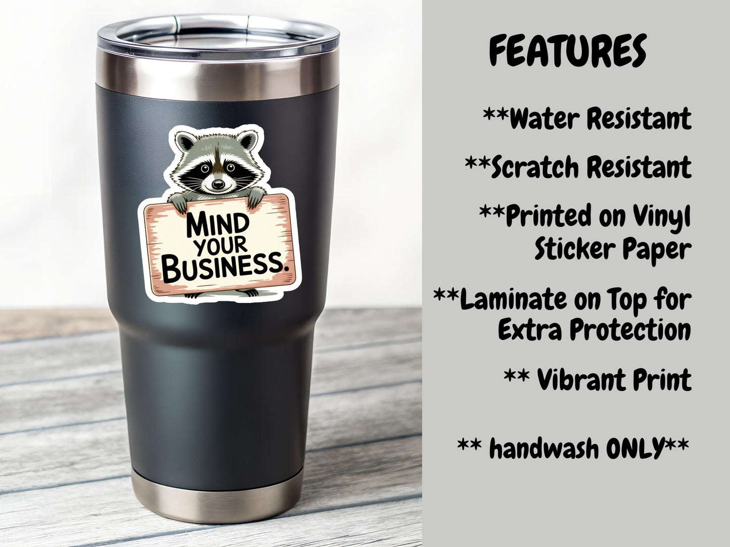 Mind Your Own Business Raccoon Sticker