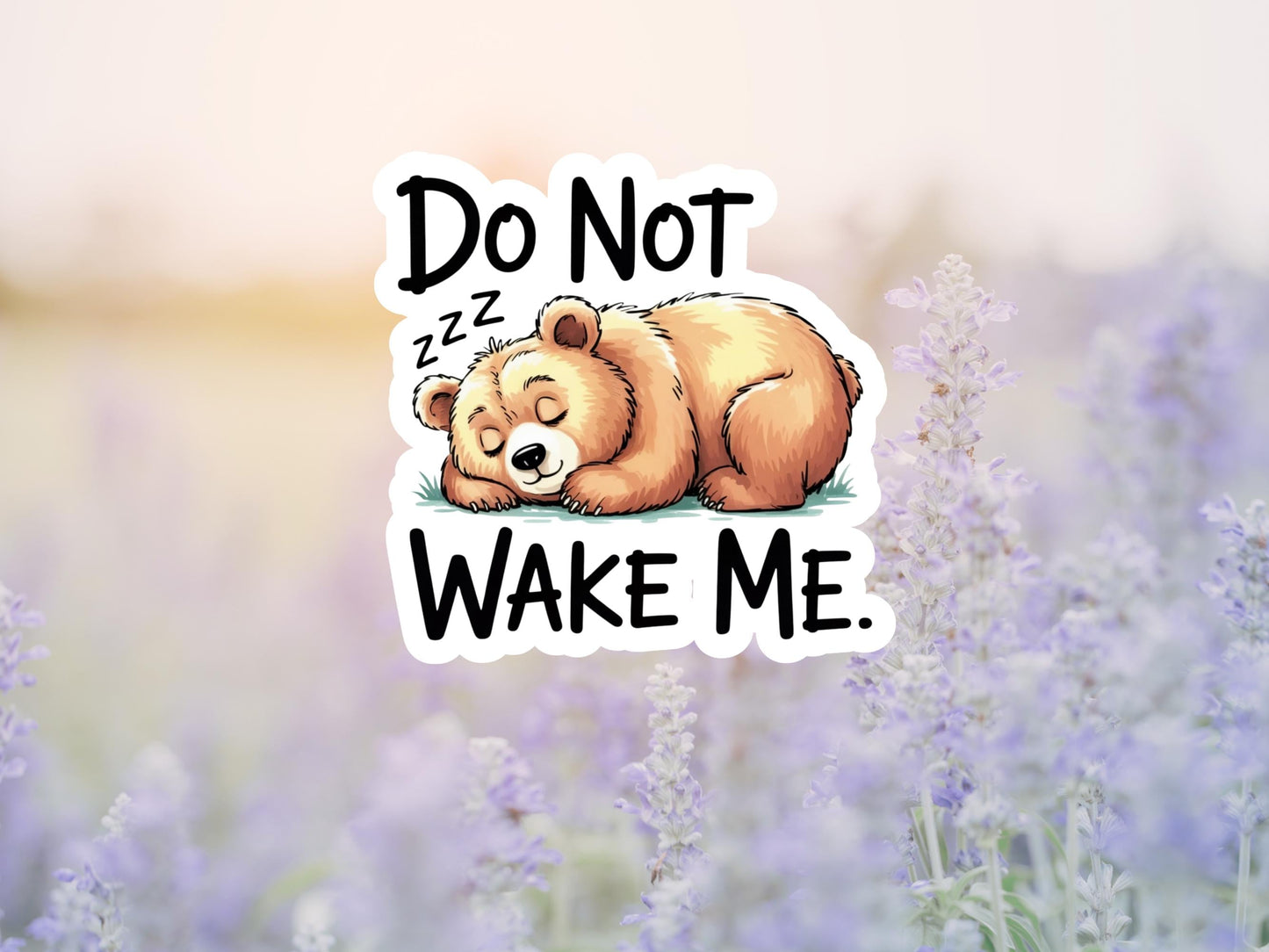 Do Not Wake Me Sleeping Bear Sticker