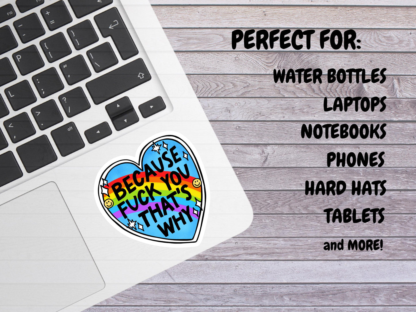 Because Fuck You That's Why Rainbow Heart Sticker