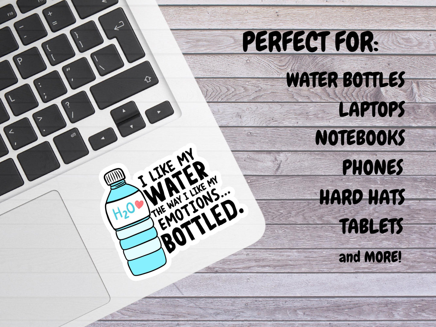 I Like My Water The Way I Like My Emotions, Bottled Sticker