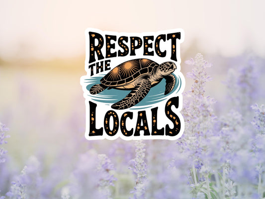 Respect The Locals Sea Turtle Sticker
