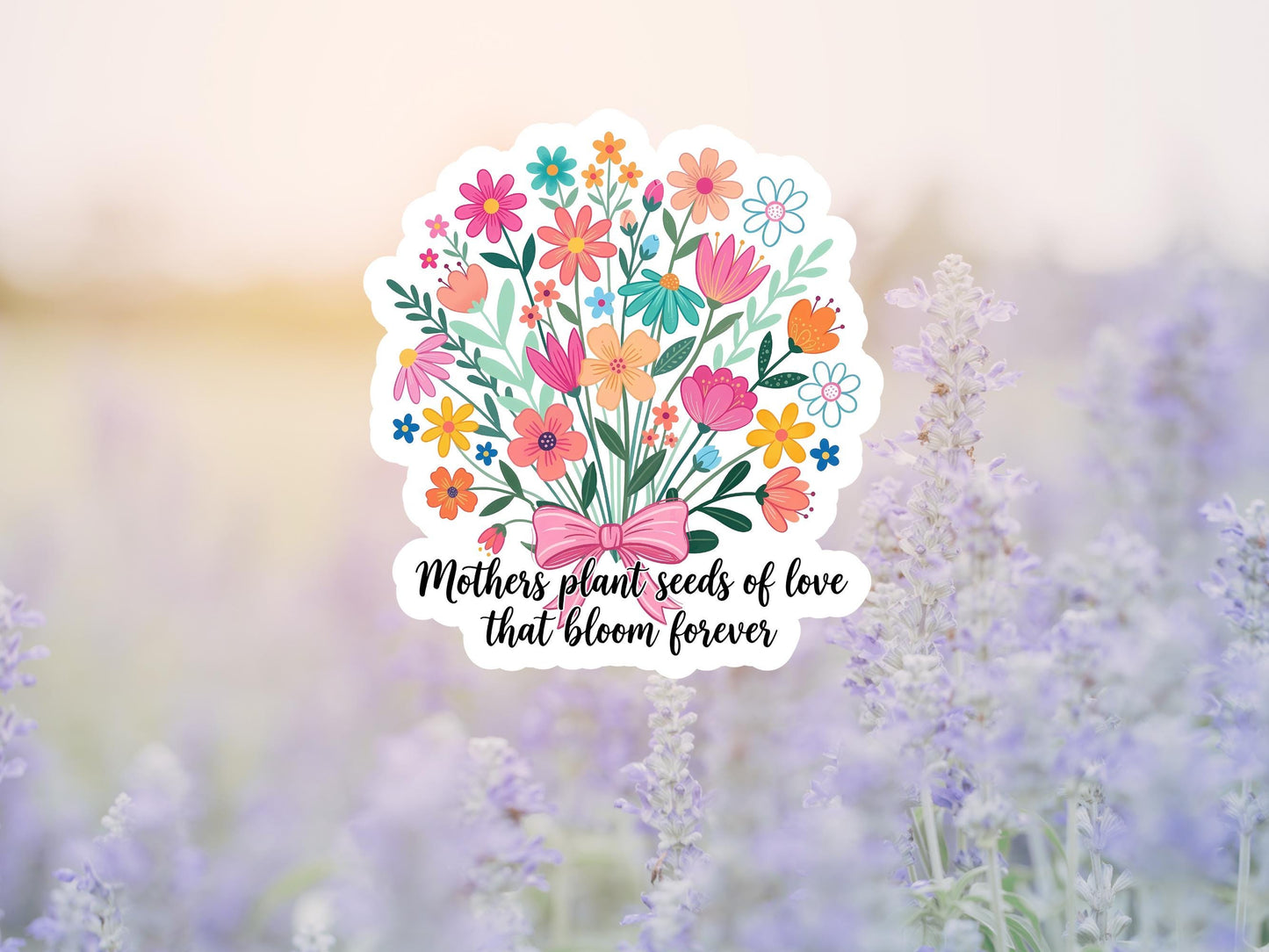 Mother's Plant Seeds Of Love That Bloom Forever Floral Sticker