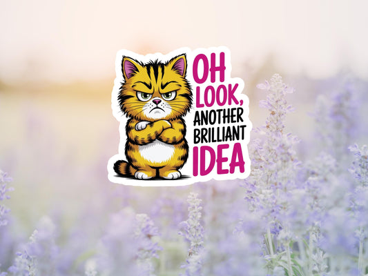 Oh Look, Another Brilliant Idea Cat Sticker