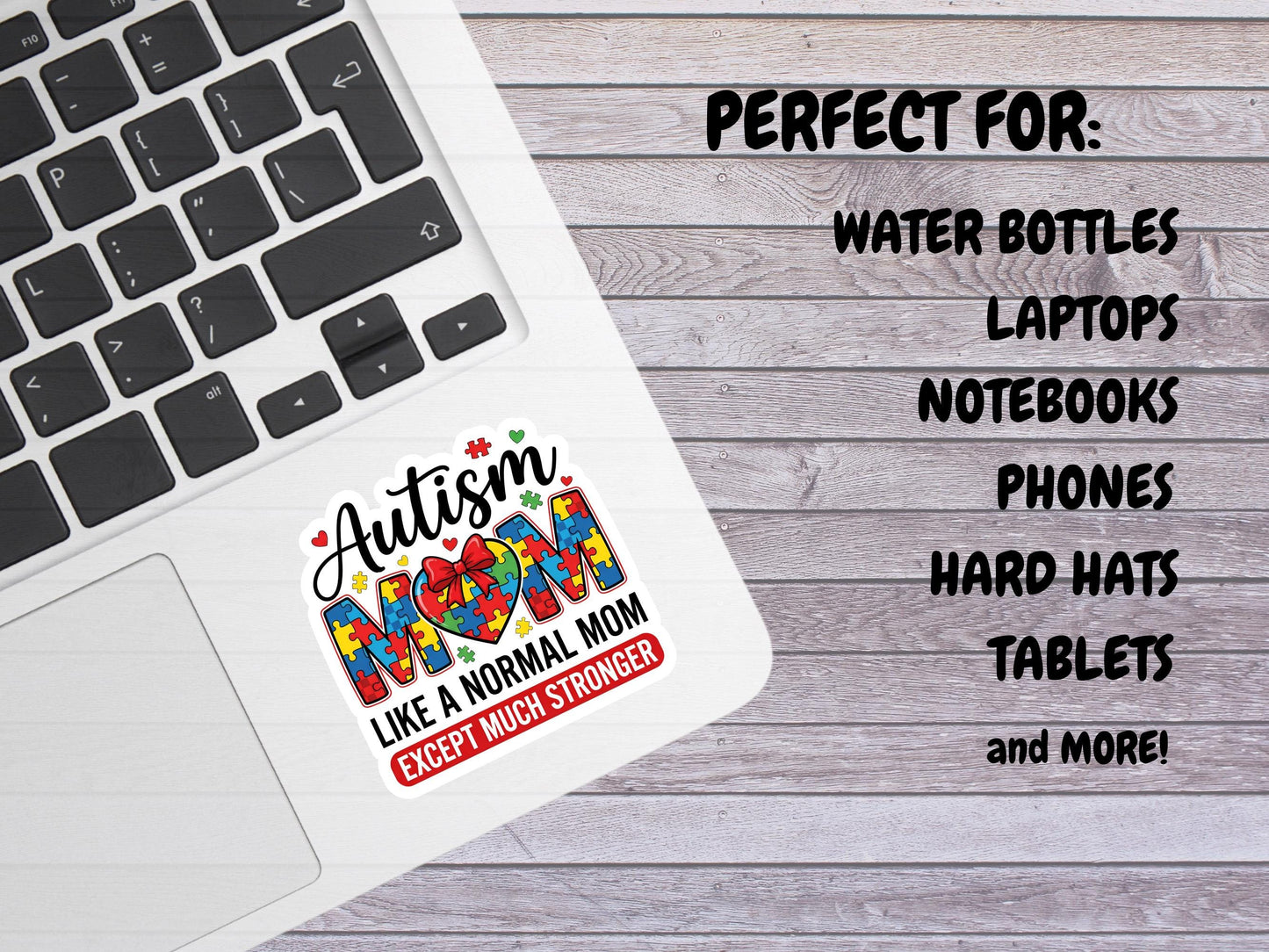 Autism Mom, Like A Normal Mom But Much Stronger Sticker