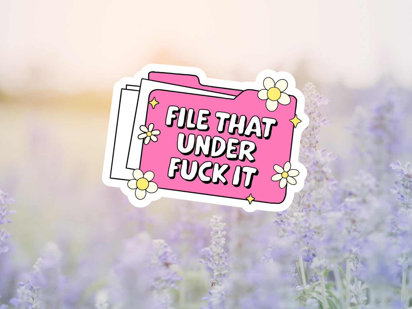 File That Under Fuck It Sticker
