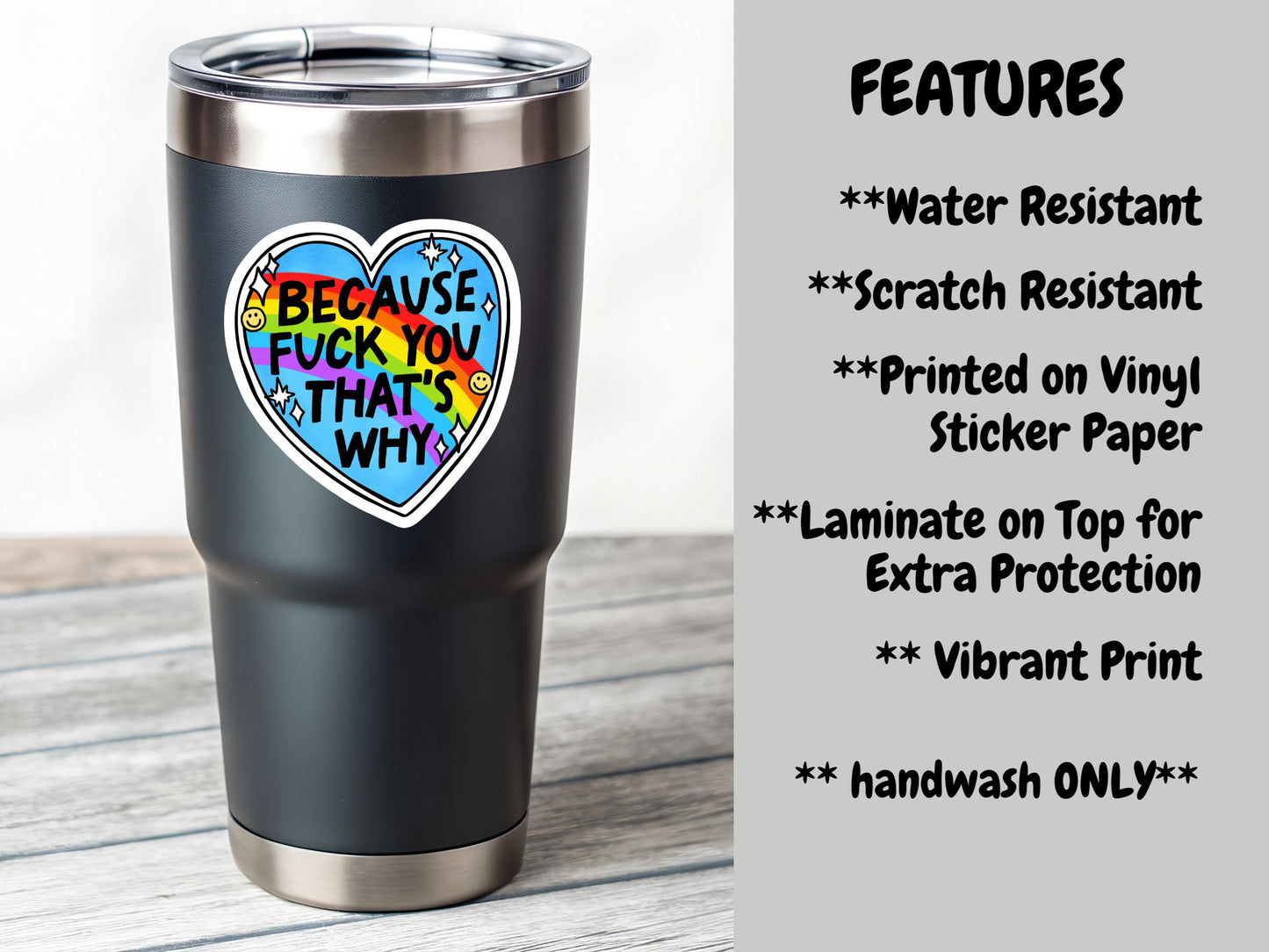 Because Fuck You That's Why Rainbow Heart Sticker