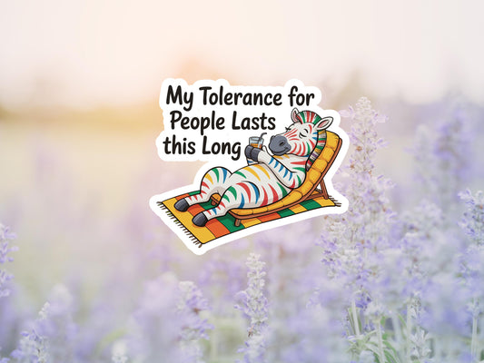 My Tolerance For People Zebra Sticker