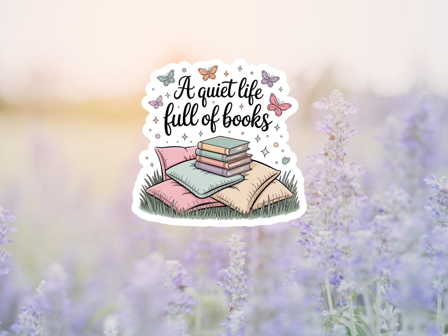 A Quiet Life Full Of Books Sticker