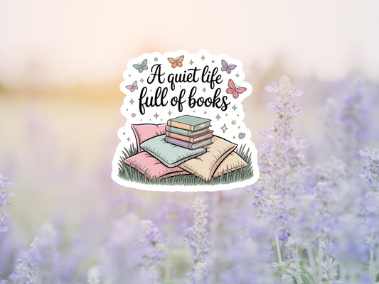 A Quiet Life Full Of Books Sticker