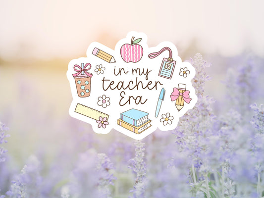 Girly In My Teacher Era Sticker