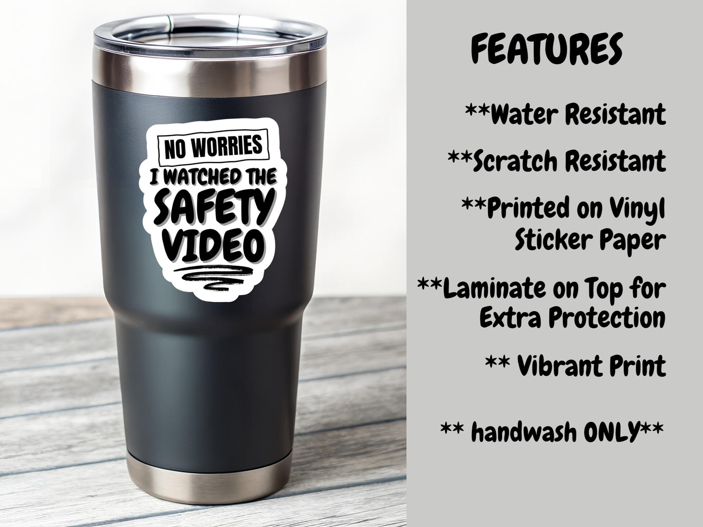 No Worries I Watched The Safety Video Sticker