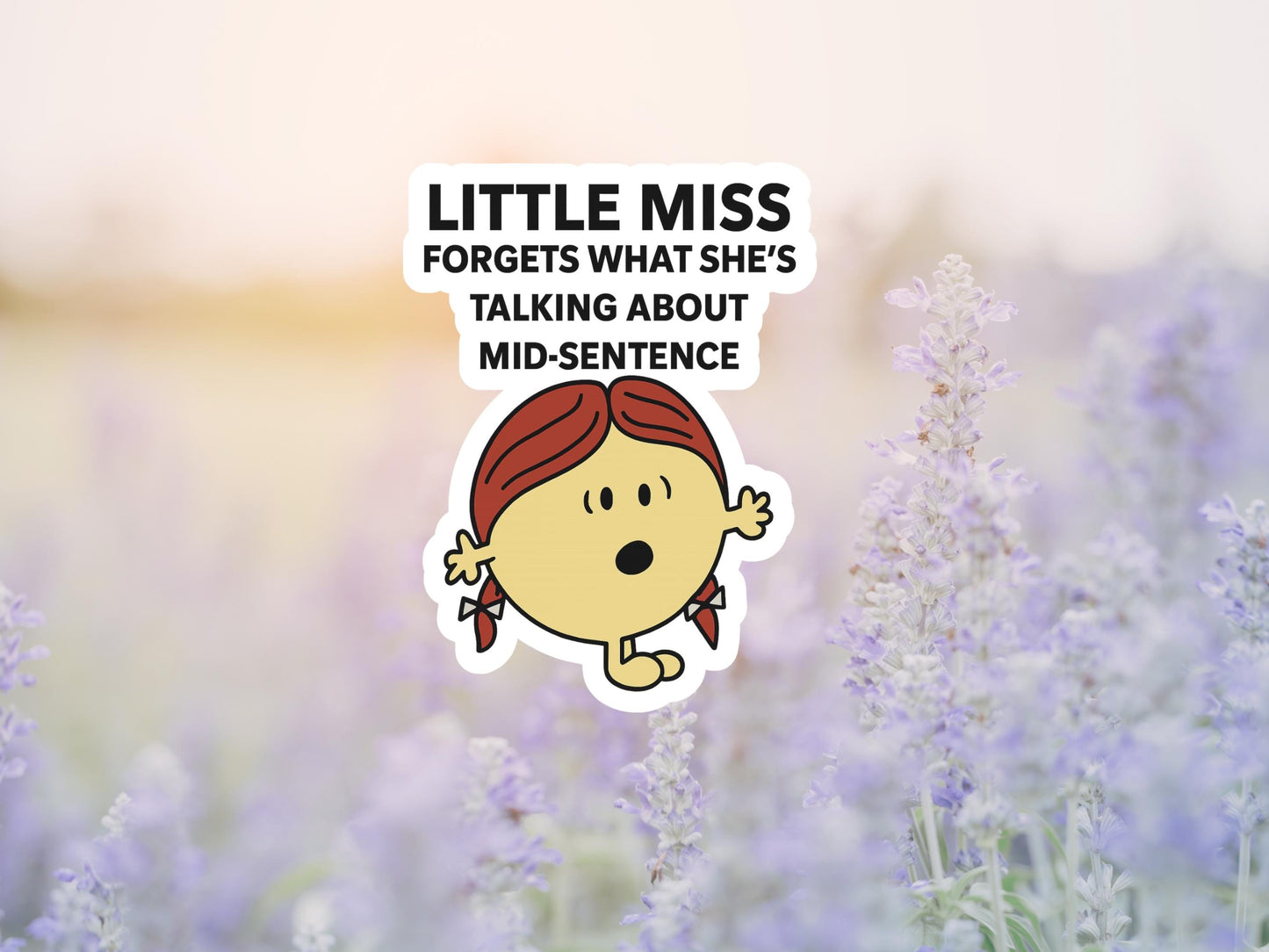 Miss Forgets What She's Talking About Mid Sentence Sticker