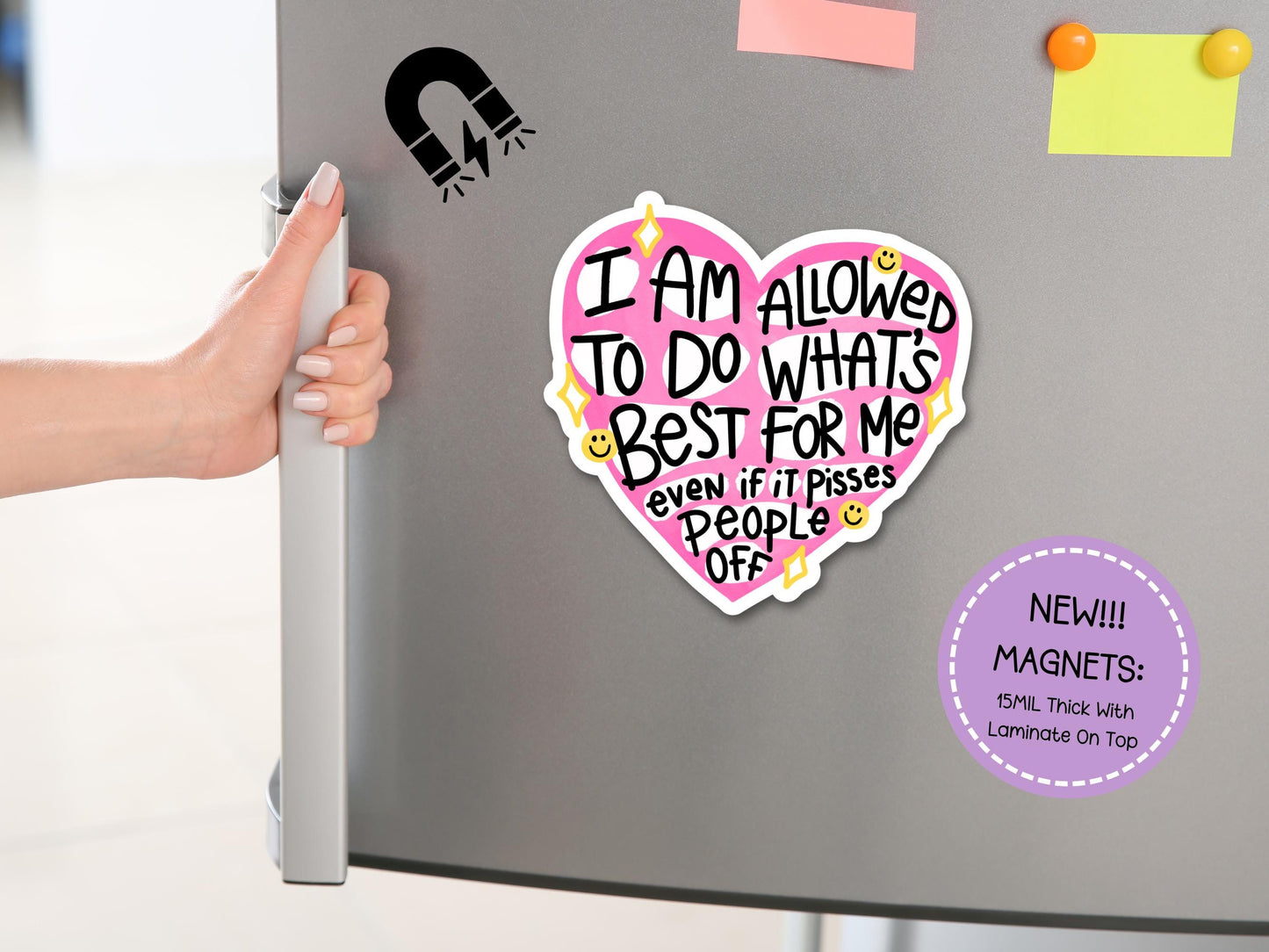 I Am Allowed To Do What's Best For Me Even If It Pisses People Off Magnet