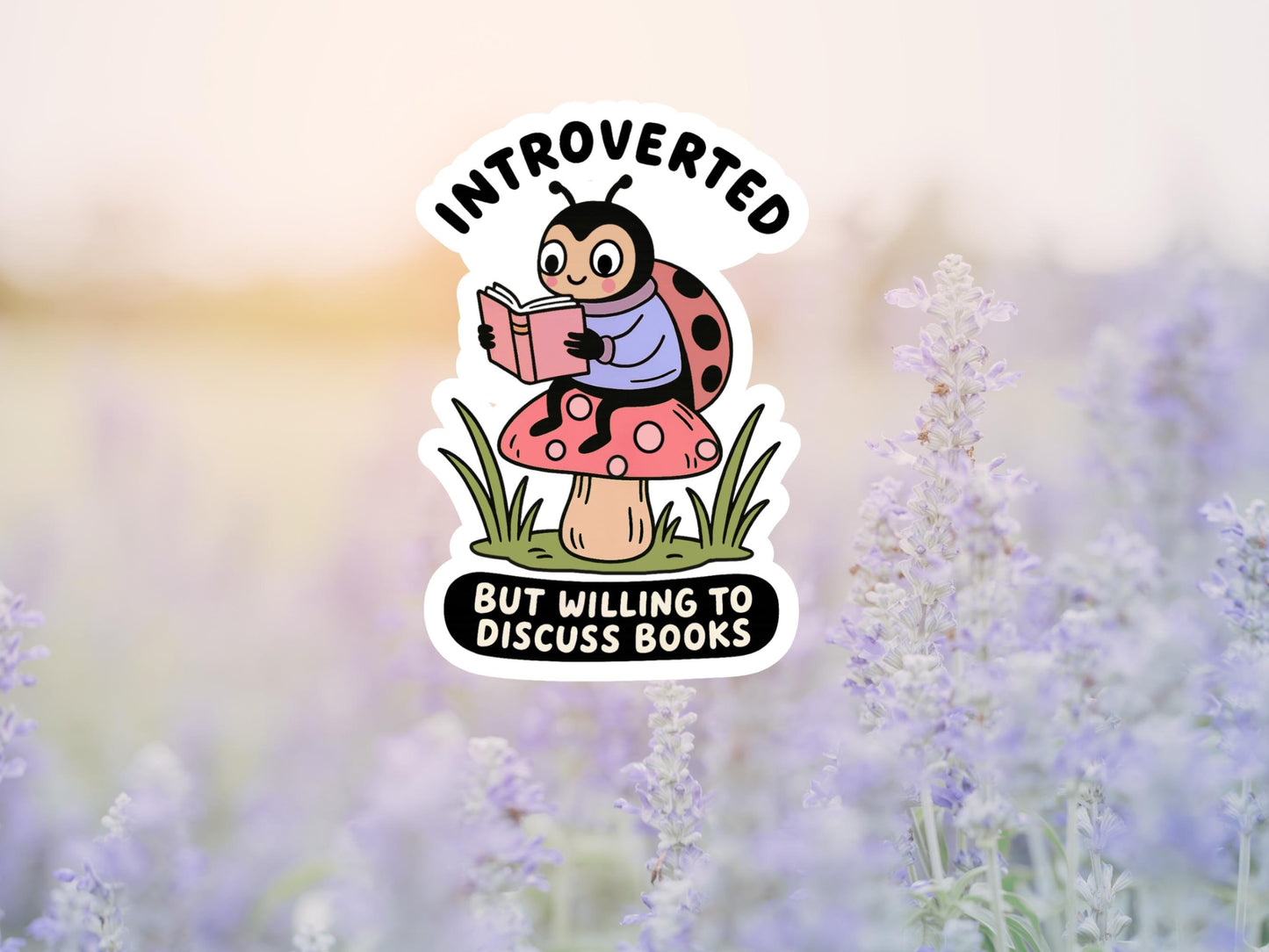 Introverted But Willing To Discuss Books Ladybug Reading Sticker