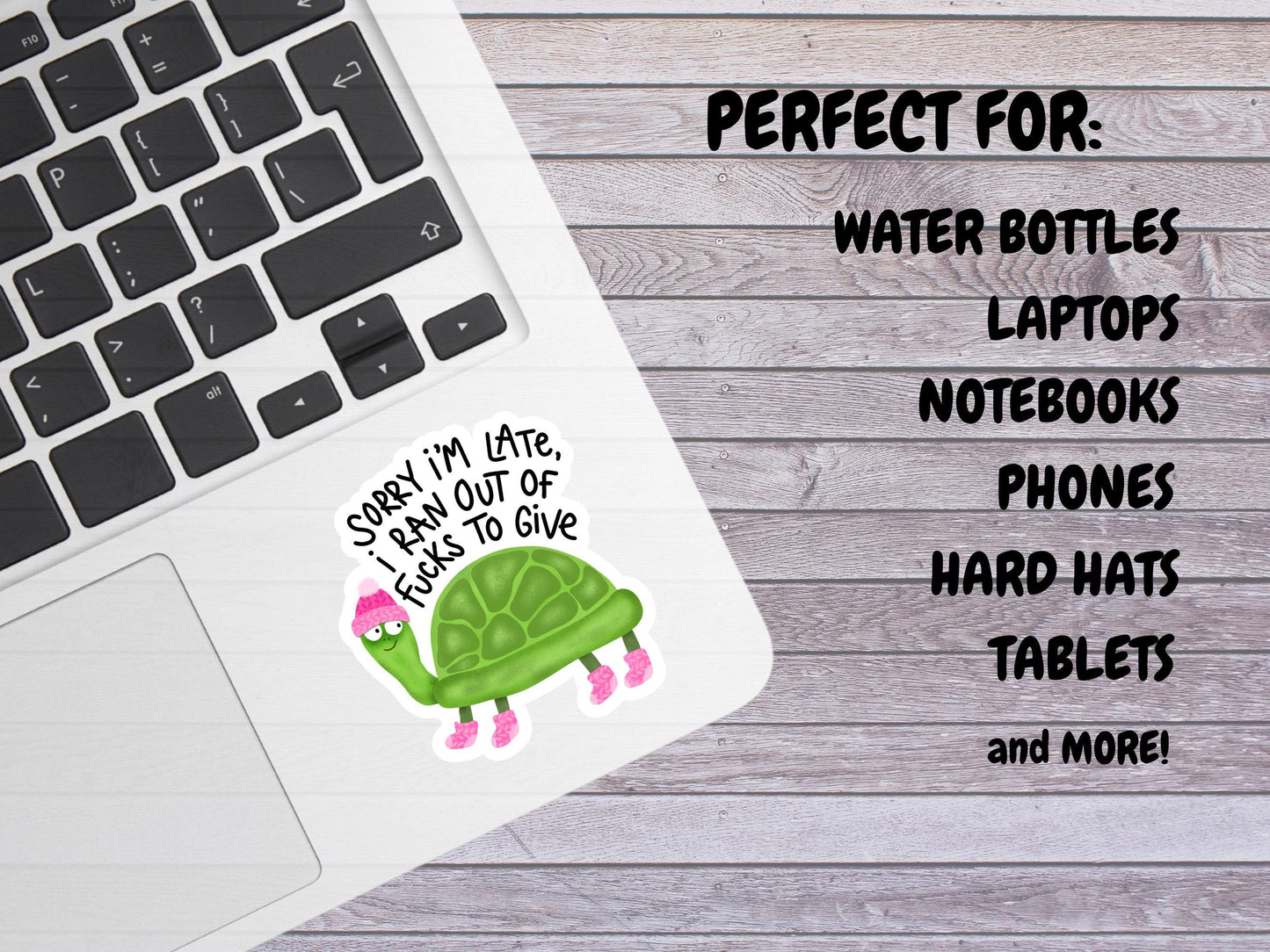 Sorry I'm Late I Ran Out Of Fucks To Give Turtle Sticker