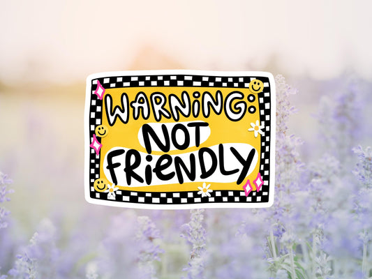 Warning Not Friendly Sticker