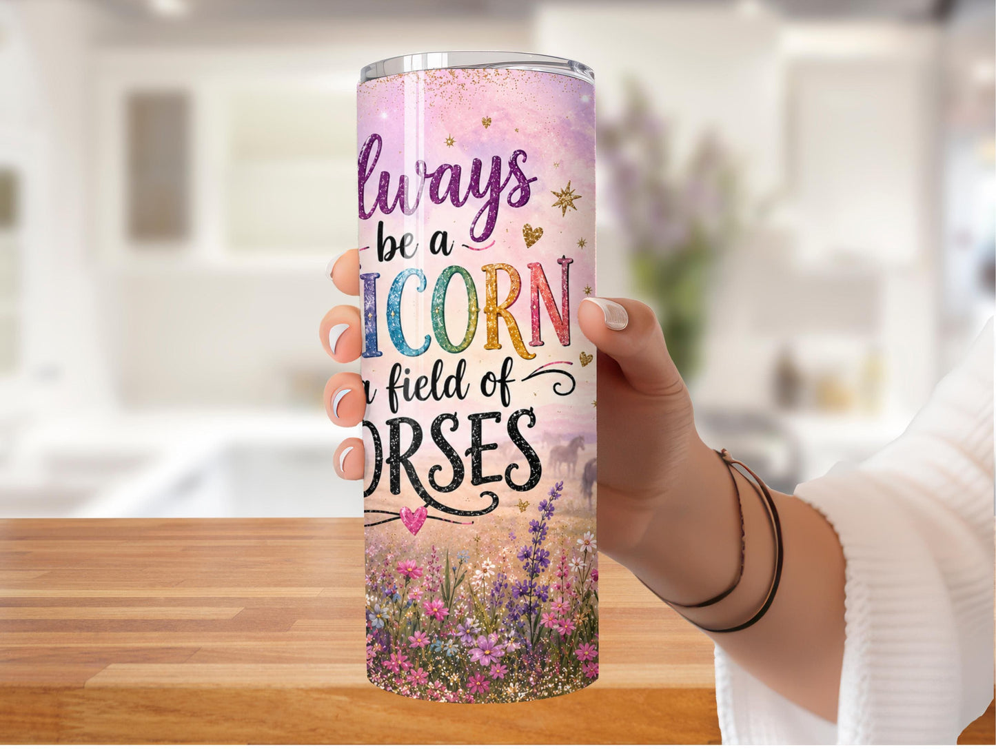 Always Be A Unicorn In A Field Of Horses 20oz Tumbler