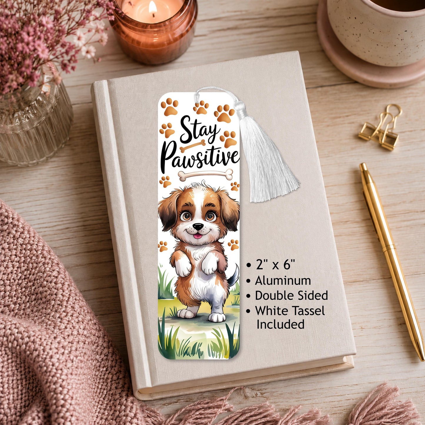 Stay Pawsitive Brown Dog  Aluminum Bookmark