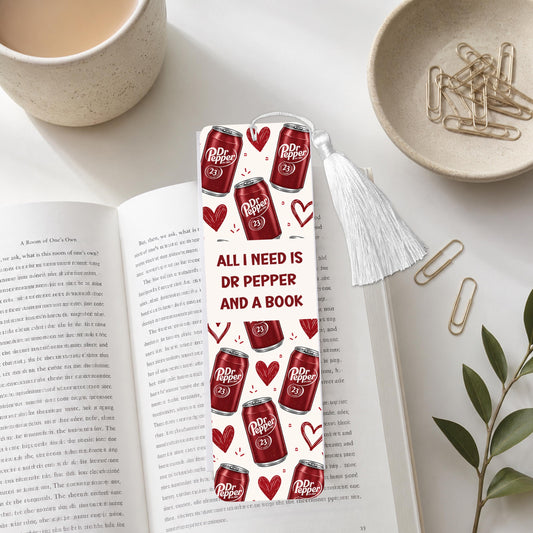 All I Need Is A DP Soda And A Book Aluminum Bookmark