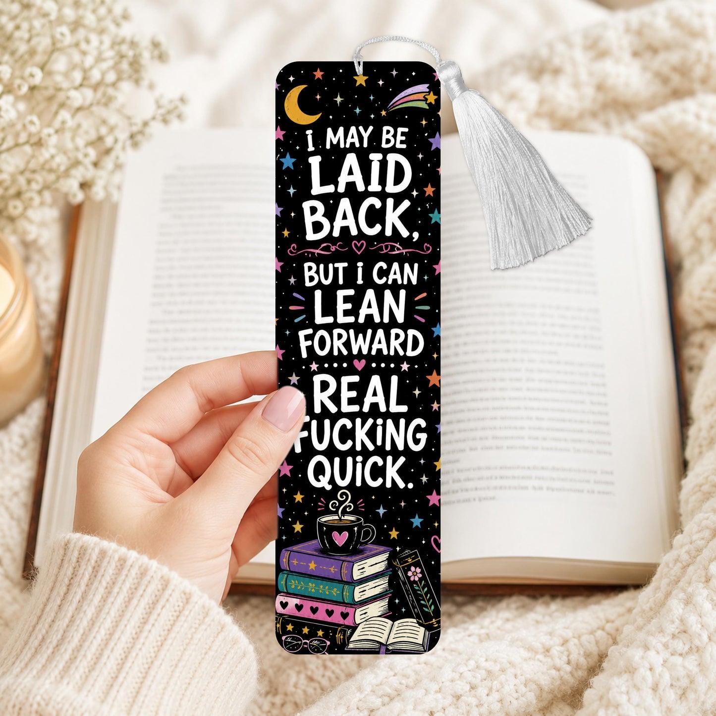 I May Be Laid Back But I Can Lean Forward Real Fucking Quick Aluminum Bookmark
