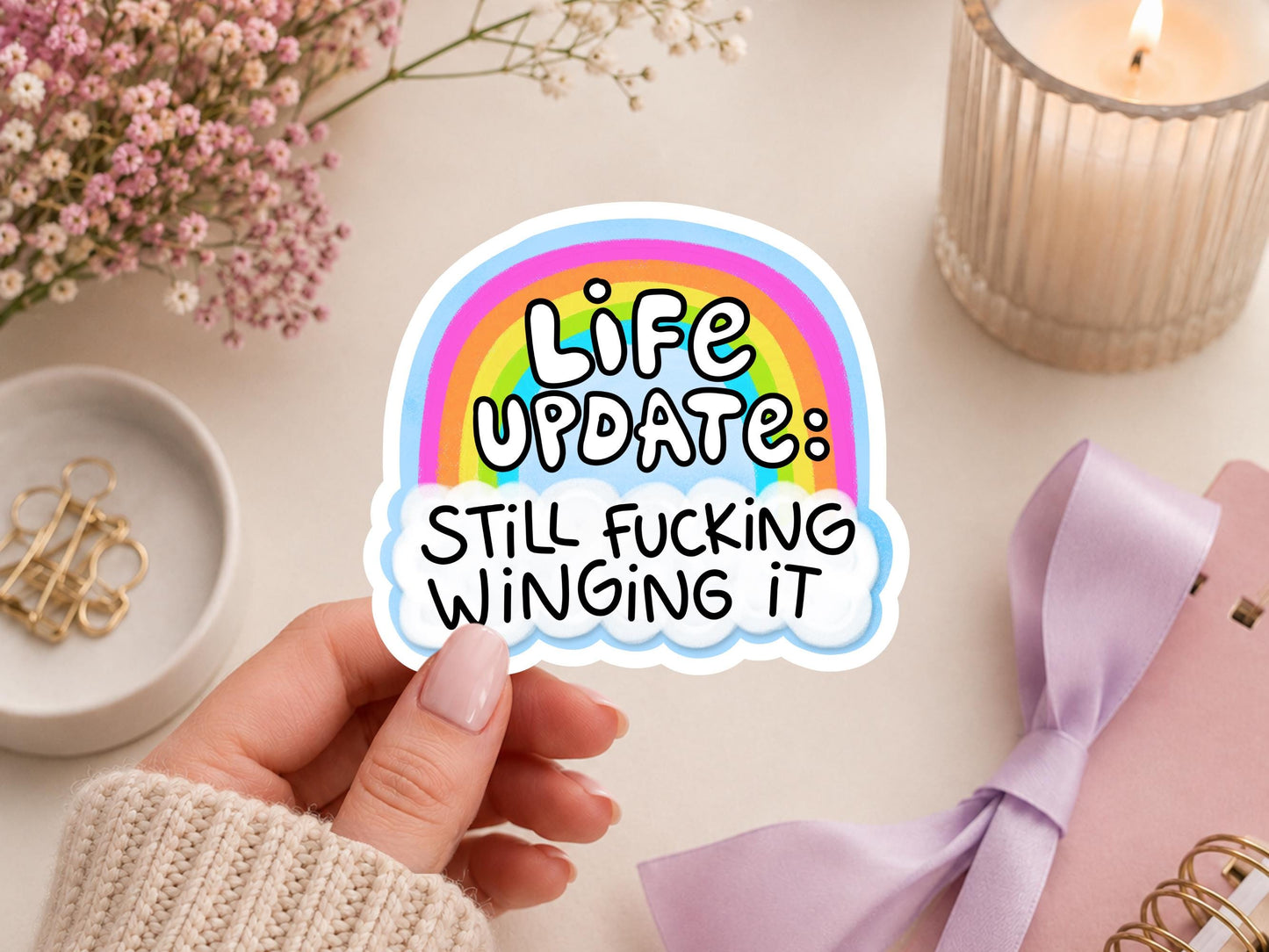 Life Update, Still Fucking Winging It Rainbow Sticker