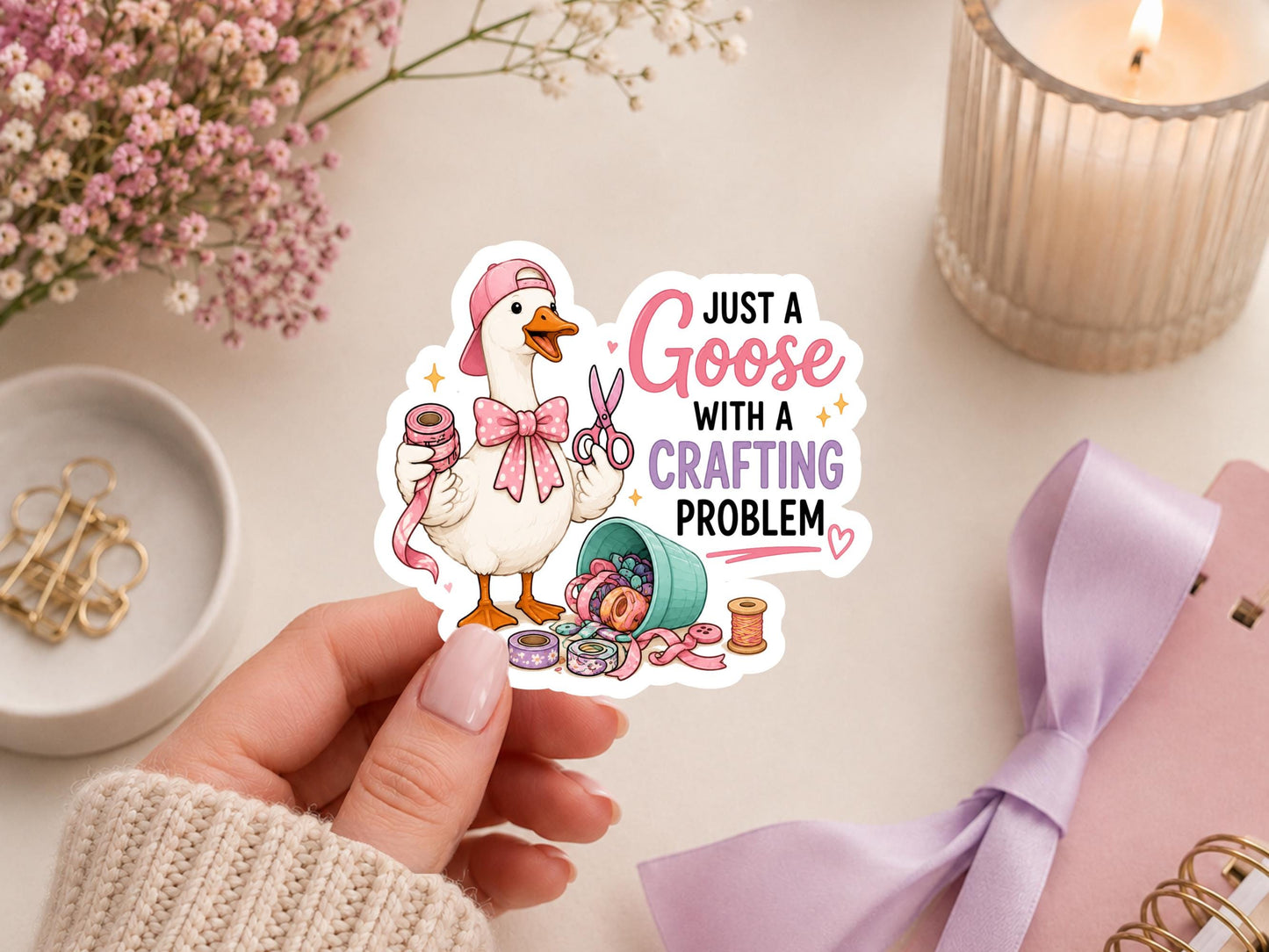 Just A Goose With A Crafting Problem Sticker