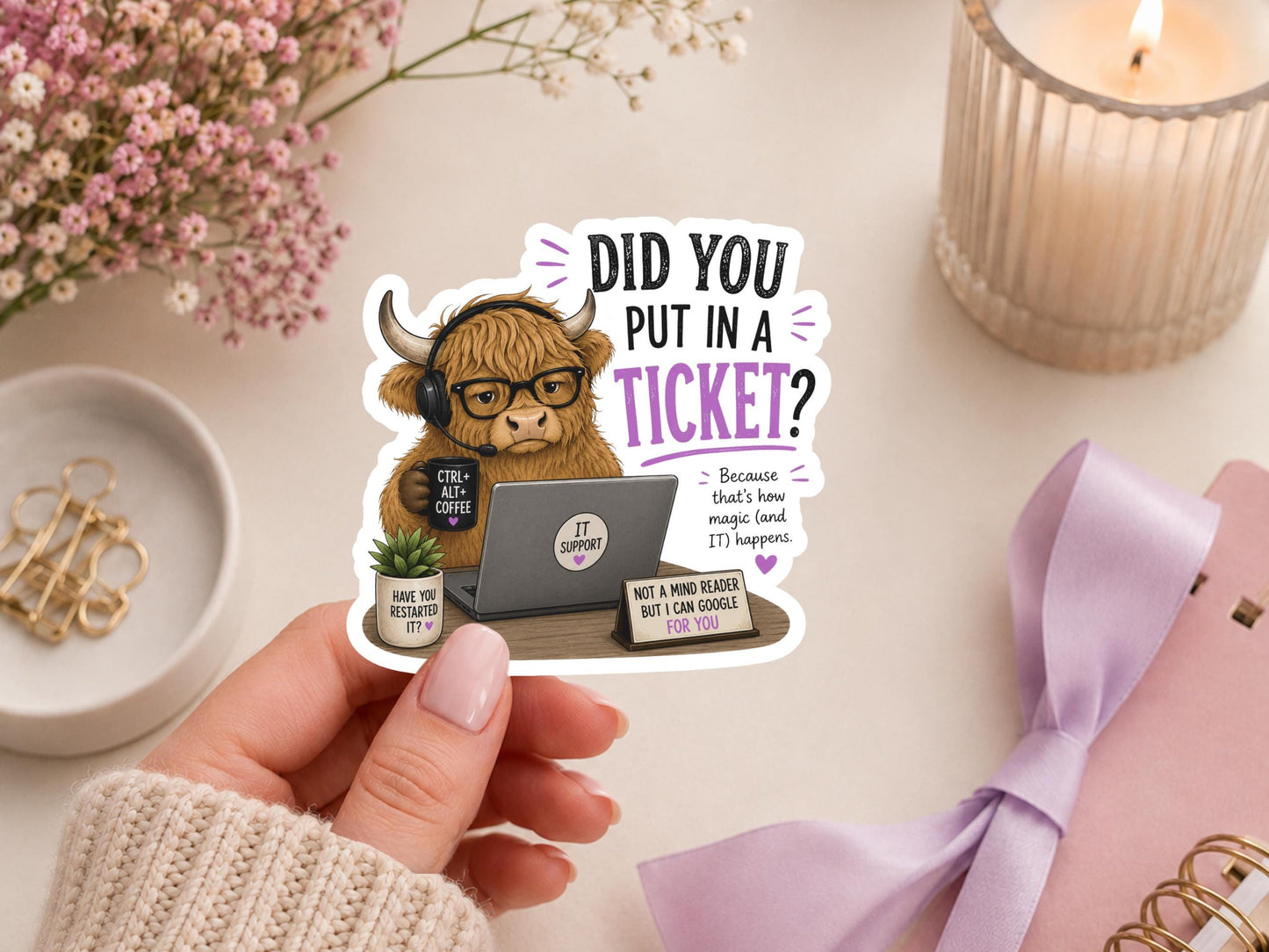 Did You Put In A Ticket Highland Cow Sticker