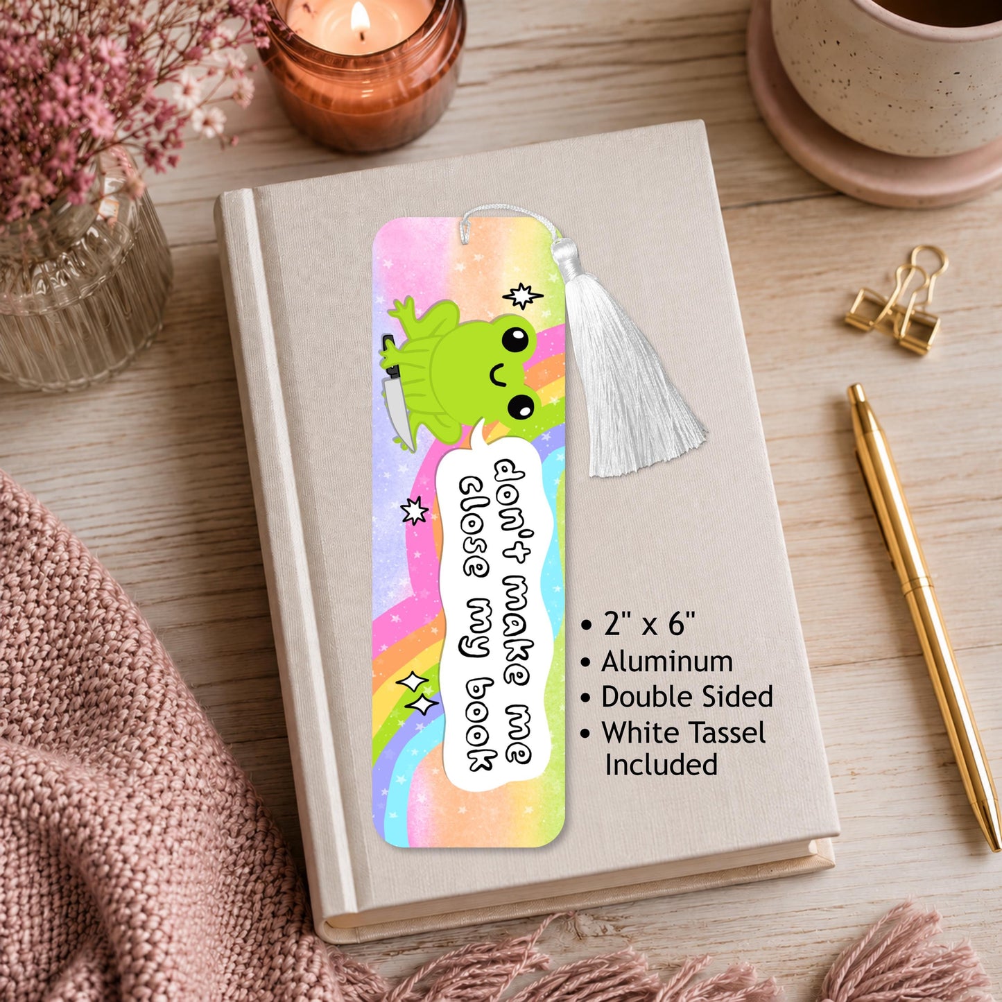 Frog Don't Make Me Close My Book Aluminum Bookmark