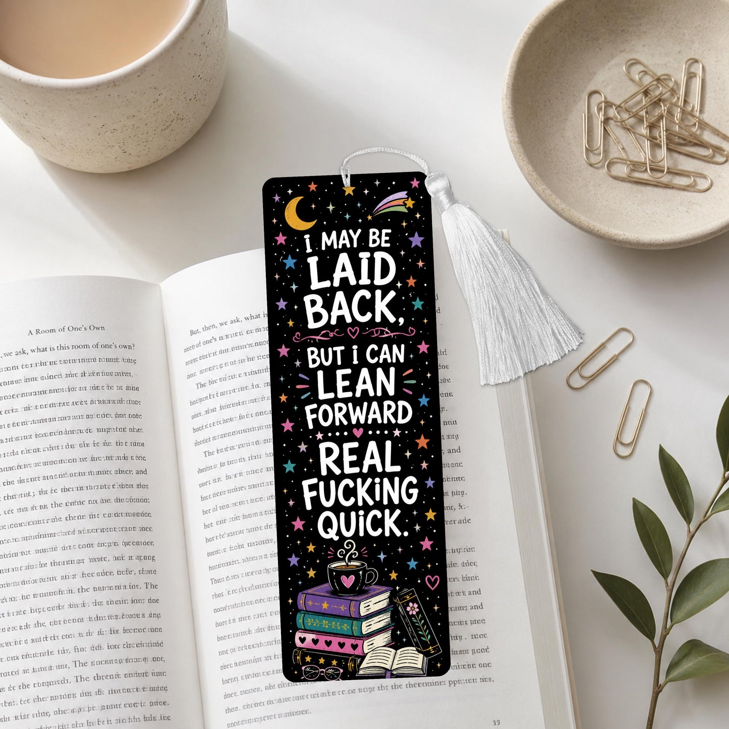 I May Be Laid Back But I Can Lean Forward Real Fucking Quick Aluminum Bookmark
