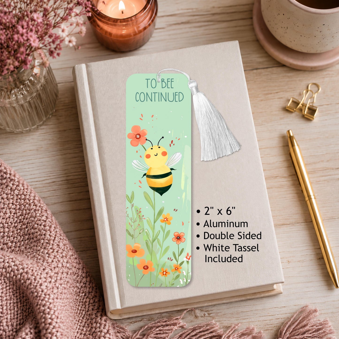 To Bee Continued Yellow Bee And Flowers Aluminum Bookmark