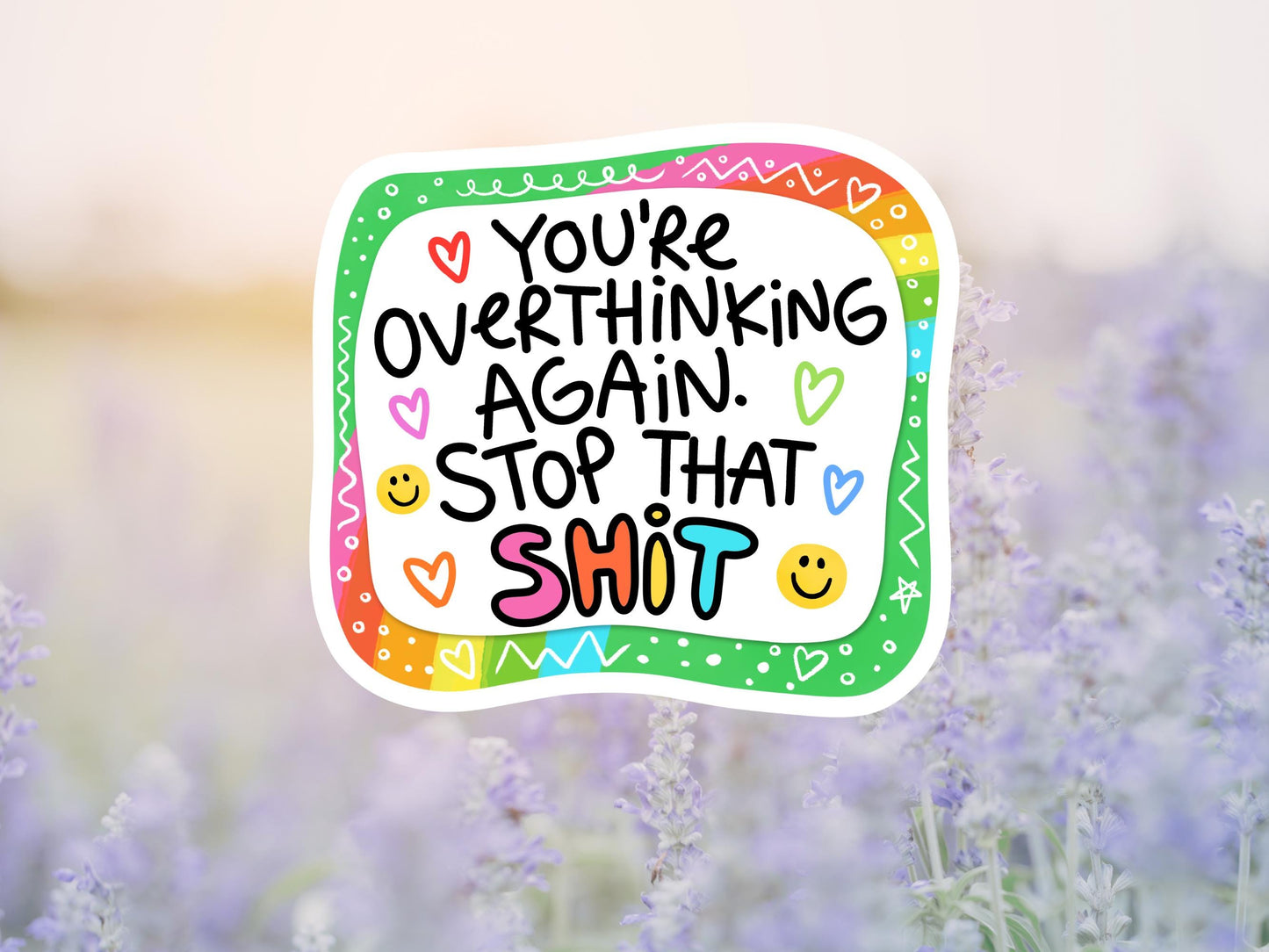 You're Overthinking Again. Stop That Shit Sticker
